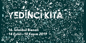 16. İstanbul Bienali'nin başlığı açıklandı: Yedinci Kıta