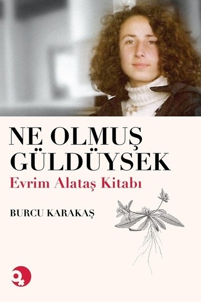 Ne Olmuş Güldüysek-Evrim Alataş Kitabı