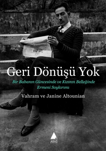 Geri Dönüşü Yok, Janine Altounian, Çeviri: Renan Akman, Aras Yayıncılık