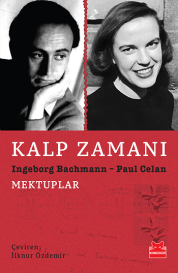 Kalp Zamanı  Ingeborg Bachmann-Paul Celan Kırmızı Kedi Yayınevi / Çev. İlknur Özdemir