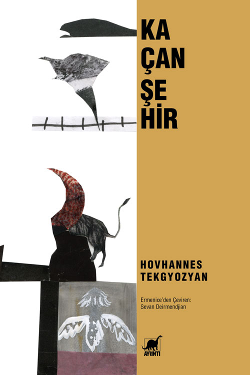Kaçan Şehir, Hovhannes Tekgyozyan, Çeviri: Sevan Deirmendjian, Ayrıntı Yayınları