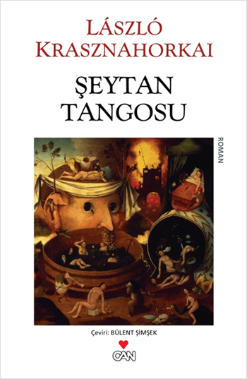 Şeytan Tangosu, László Krasznahorkai, Çeviri: Bülent Şimşek, Can Yayınları