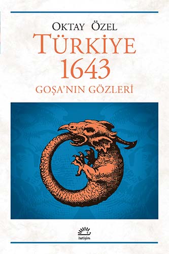 Türkiye 1643- Goşa'nın Gözleri, Oktay Özel, İletişim Yayınları