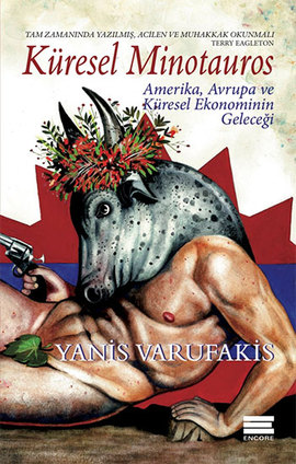 Küresel Minotauros, Yanis Varufakis, Çeviri: Ferhat Kohen, Encore Yayınları