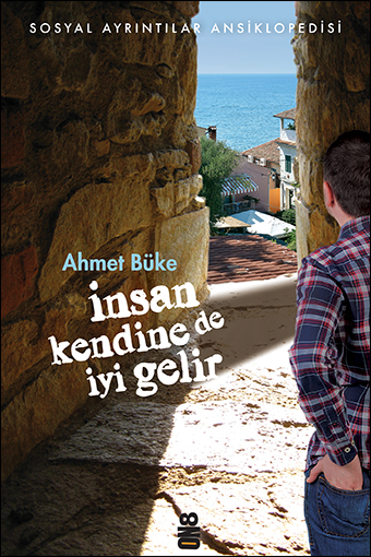 İnsan Kendine de İyi Gelir, Ahmet Büke, On8 Kitap