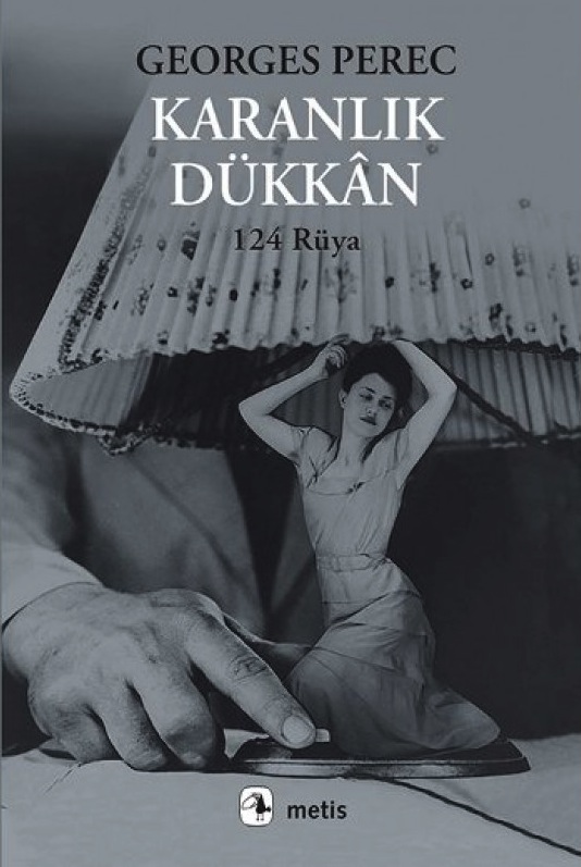 Karanlık Dükkân, Georges Perec, Çev: Siren İdemen, Metis Yayınları