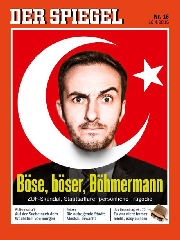 Alman Der Spiegel Dergisi, dün çıkan sayısında ‘Erdoğan şiiri’ krizini kapağına taşıdı; seçilen başlık ‘Kötü, daha kötü, Böhmermann’dı