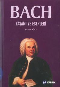 Bach- Yaşamı ve Eserleri (2001) 