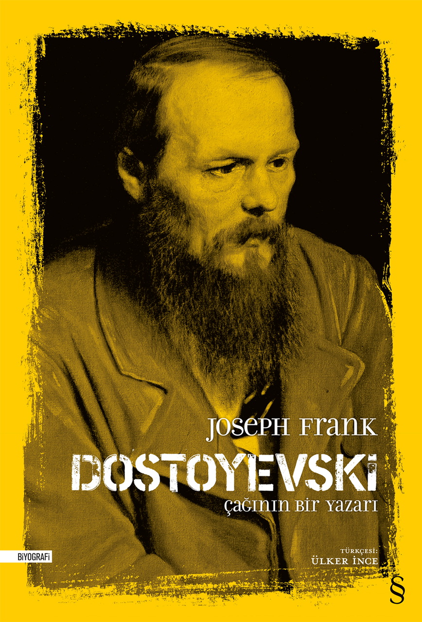 Dostoyevski: Çağının Bir Yazarı, Joseph Frank, Çeviri: Ülker İnce, Everest Yayınları