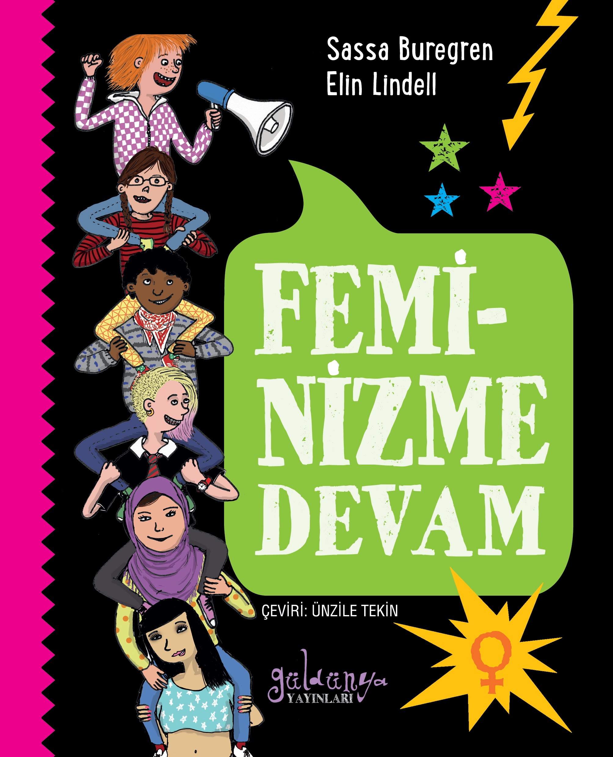 Feminizme Devam, Sassa Buregren-Elin Lindell, Çeviri: Ünzile Tekin, Güldünya Yayınları