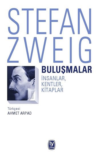 Buluşmalar, Stefan Zweig, Çeviren: Ahmet Arpad, Tekin Yayınevi