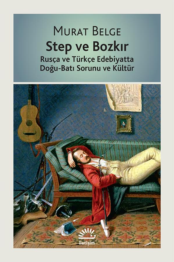 Step ve Bozkır, Murat Belge, İletişim Yayınları