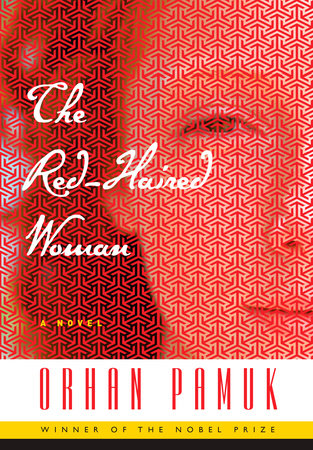 The Red-Haired Woman, Orhan Pamuk, Translated by Ekin Oklap, Penguin Random House