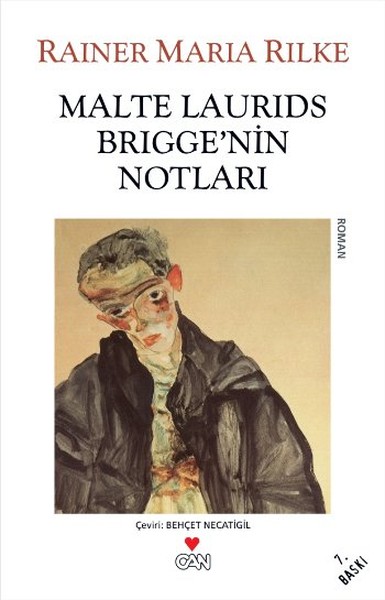 Malte Laurids Brigge'nin Notları, Rainer Maria Rilke, Çeviri: Behçet Necatigil, Can Yayınları