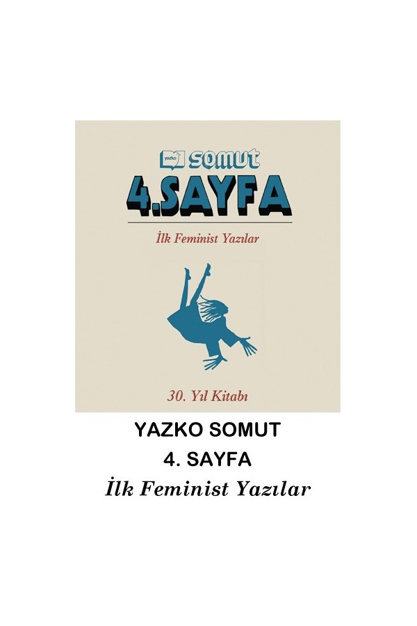 Yazko Somut, 4. Sayfa - İlk Feminist Yazılar 30. Yıl Kitabı; Mor Çatı Kadın Sığınağı Vakfı