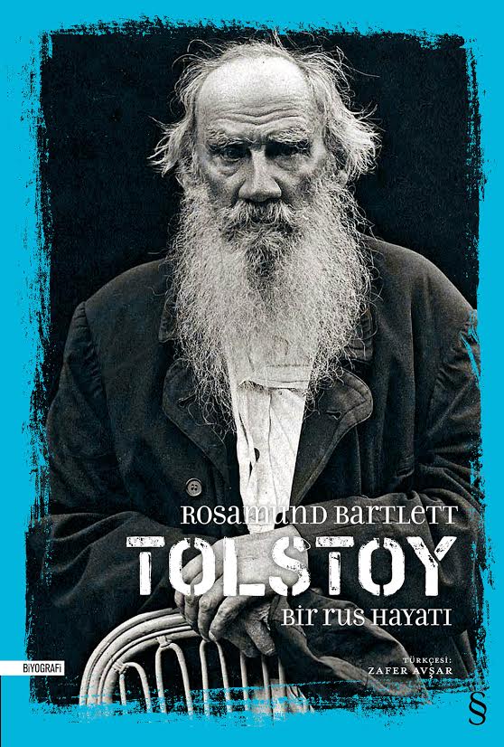 Tolstoy: Bir Rus Hayatı, Rosamund Bartlett, Çev: Zafer Avşar, Everest Yayınları
