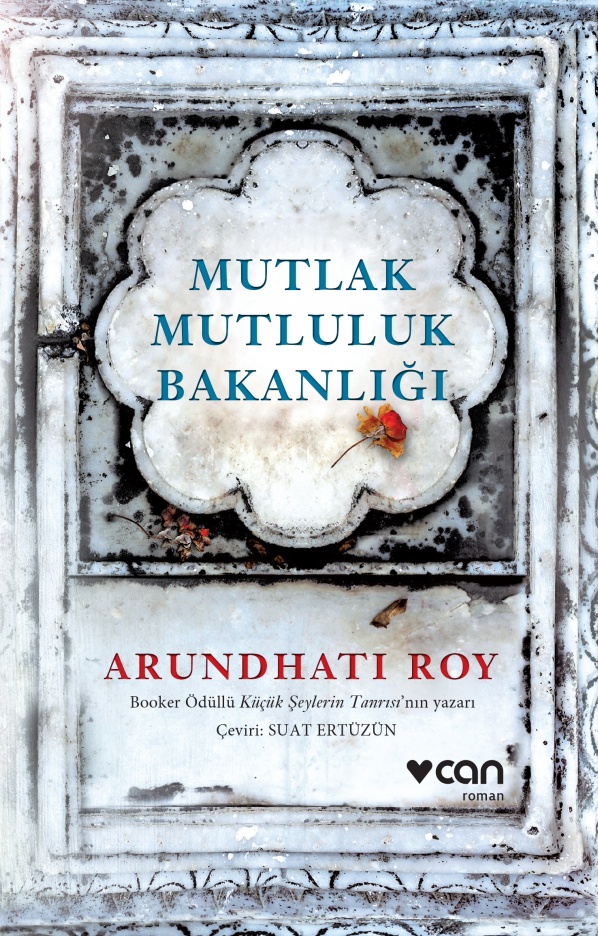 Mutlak Mutluluk Bakanlığı, Arundhati Roy, Çev.: Suat Ertüzün, Can Yayınları