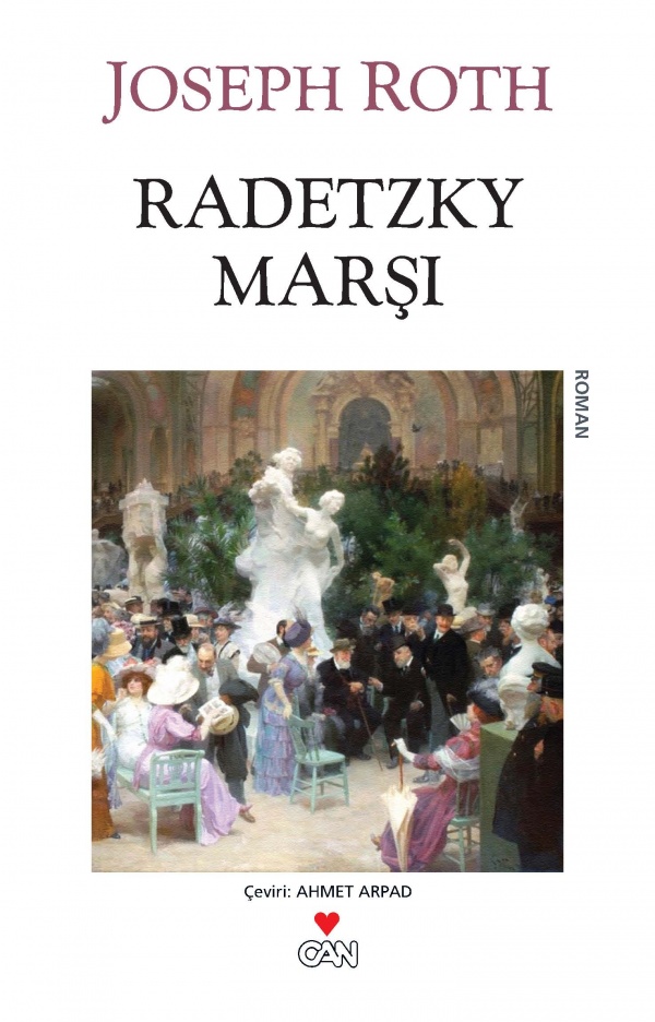 Radetzky Marşı, Joseph Roth, Çeviri: Ahmet Arpad, Can Yayınları