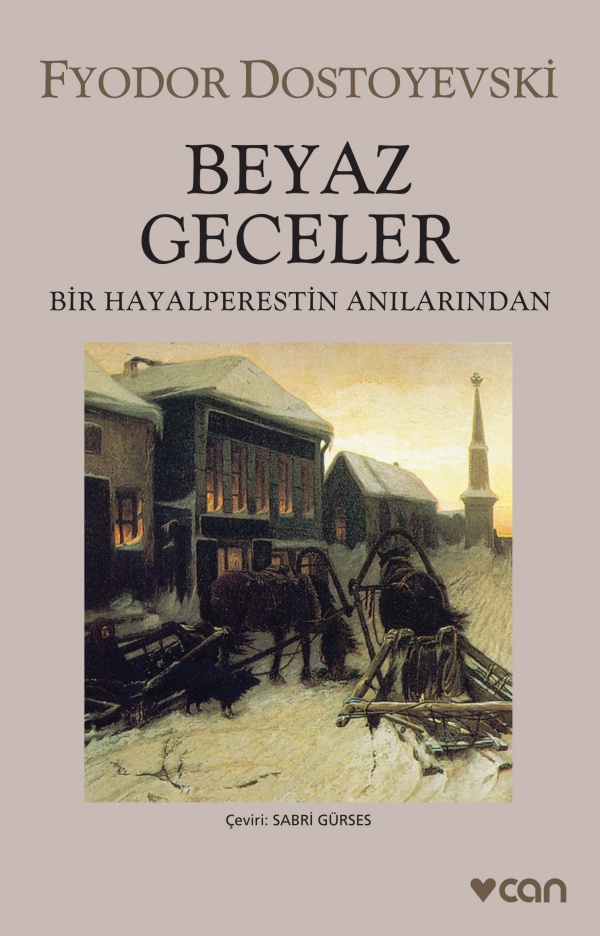 Beyaz Geceler, Fyodor Dostoyevski, Çev.: Sabri Gürses, Can Yayınları