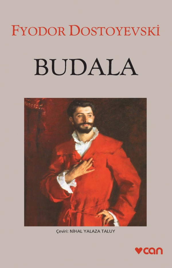 Budala, Fyodor Dostoyevski, Çev.: Nihal Yalaza Taluy, Can Yayınları