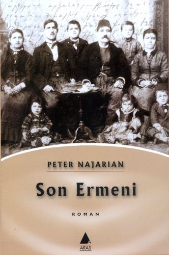Son Ermeni, Peter Najarian, Çeviri: Ece Eroğlu, Aras Yayıncılık