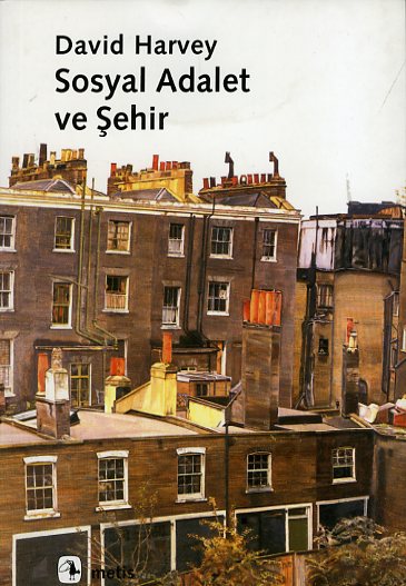 Sosyal Adalet ve Şehir, David Harvey, Çeviri: Mehmet Moralı, Metis Yayıncılık