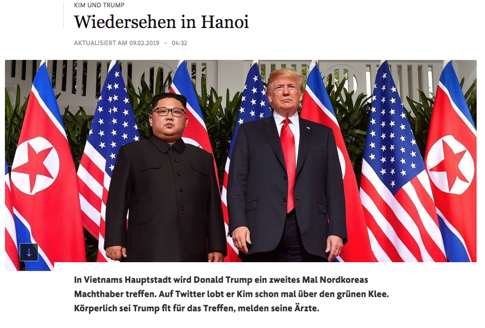  FRANKFURTER ALLGEMEINE | HANOİ’DE GÖRÜŞÜRÜZ - FAZ gazetesi, ABD Başkanı Donald Trump ile Kuzey Kore lideri Kim Jong- Un arasındaki görüşmenin Vietnam’ın başkenti Hanoi’de yapılacak olmasını manşetine taşıdı. FAZ ayrıca Trump’ın daha önce Kuzey Kore liderine “Küçük roket adam” derken, şimdi ülkenin gelişmesini sağlayacağını söylemesine dikkat çekti.
