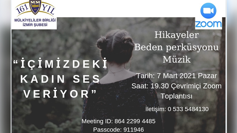Το Mülkiyeliler Birliği İzmir Branch ανακοίνωσε τις εκδηλώσεις του στις 8 Μαρτίου.  “Θα είμαστε πιο δυνατοί με τη συμμετοχή και τις συνεισφορές σας”