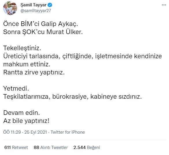 AKP’li Şamil Tayyar: Evvel BİM’ci Galip Aykaç, sonra ŞOK’cu Murat Ülker, tekelleştiniz, üreticiyi tarlasında, işletmesinde kendinize mahkûm ettiniz