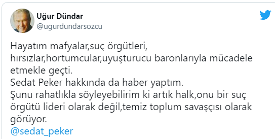 Uğur Dündar'dan Sedat Peker paylaşımı: Halk, onu bir cürüm örgütü başkanı olarak değil, pak toplum savaşçısı olarak görüyor