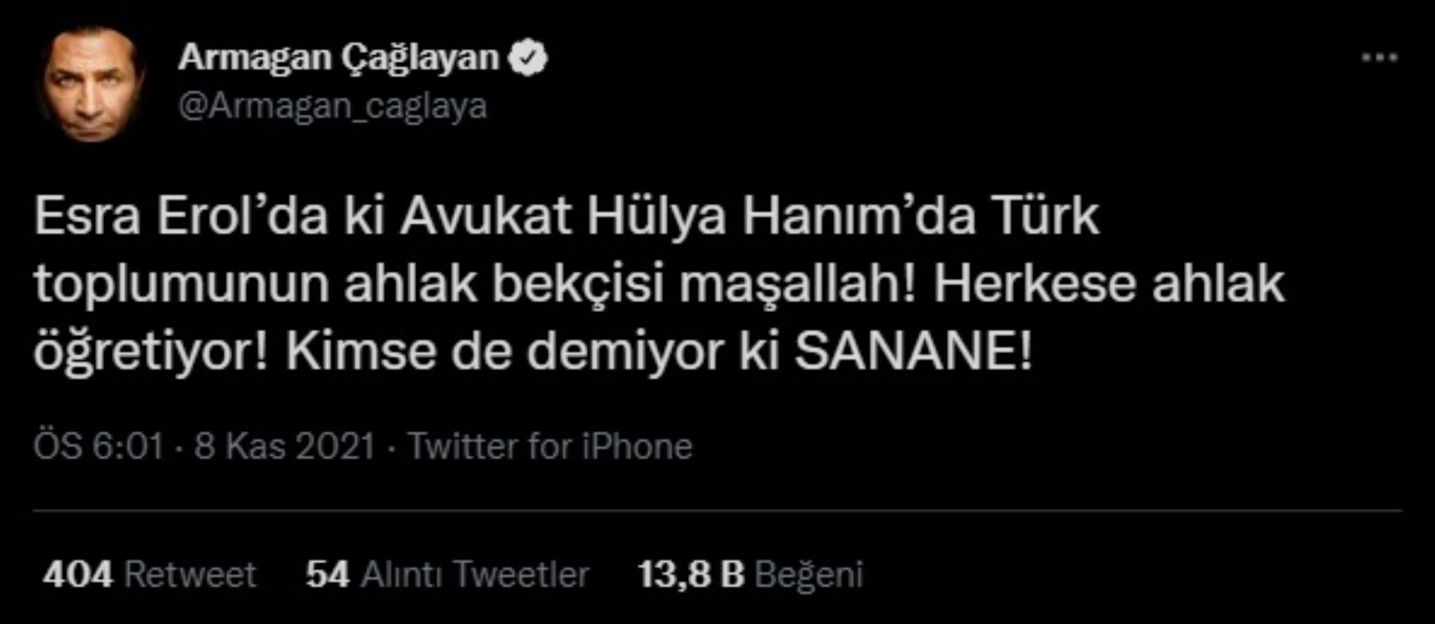 Armağan Çağlayan: Esra Erol’daki Avukat Hülya Hanım da Türk toplumunun ahlak bekçisi maşallah!