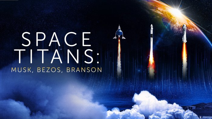 Space Titans: Musk, Bezos Branson