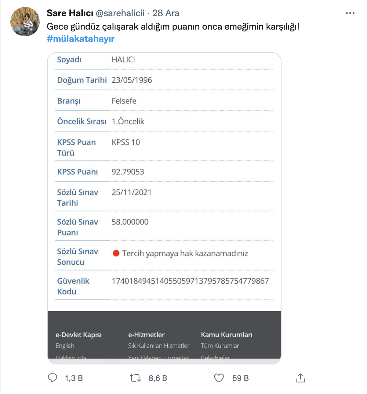 Sınavdan aldıkları yüksek puanları Twitter'dan paylaşarak atama olmamasına tepki gösterenlerlerden bazılarının paylaşımları şöyle: 