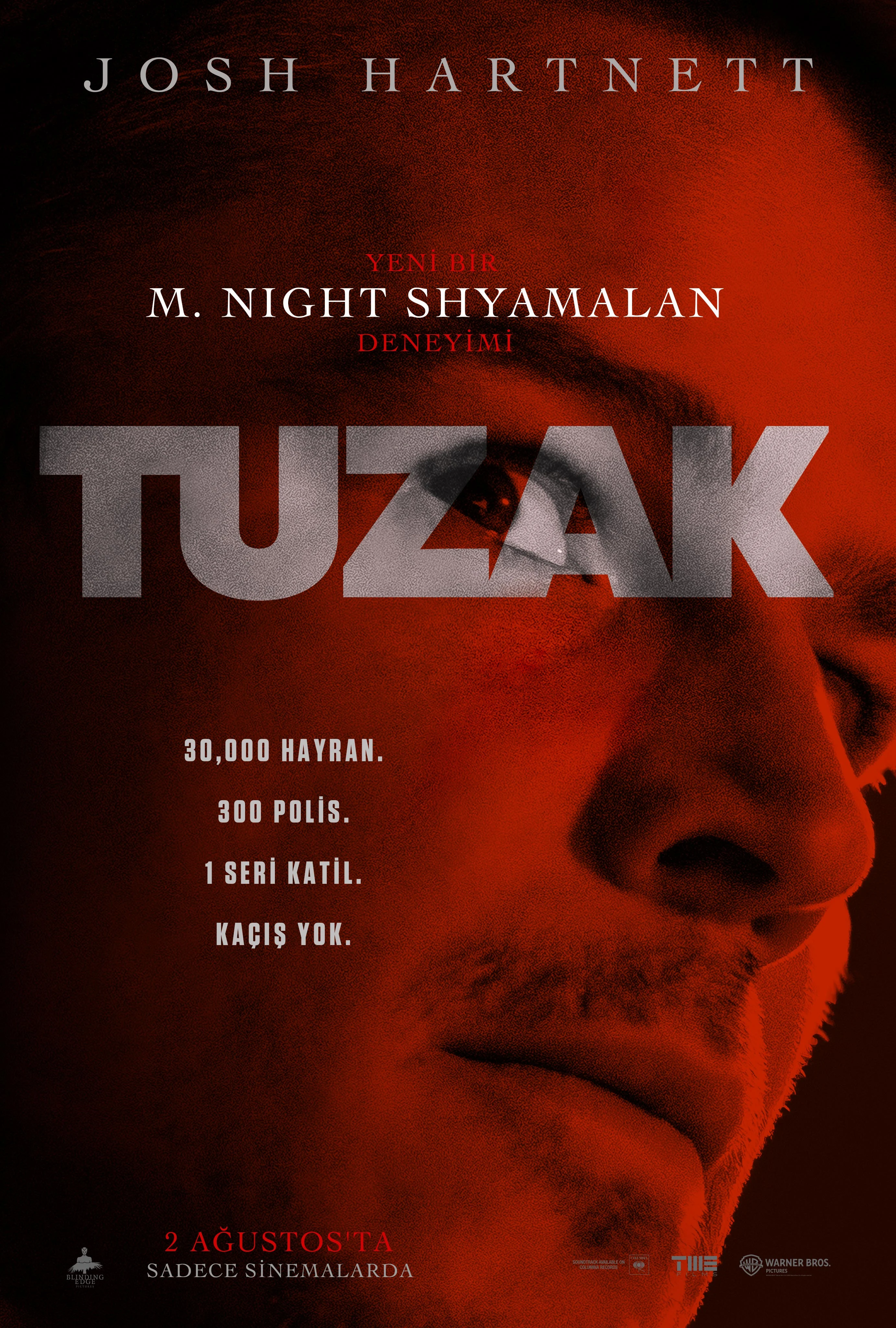 - "Tuzak"  Josh Hartnett, Ariel Donoghue ve Saleka Shyamalan'ın rol aldığı M. Night Shyamalan yönetmenliğindeki "Tuzak", bir baba ve genç kızının gittikleri bir pop konserinde karanlık ve uğursuz bir olayın merkezinde kalmalarını odağına alıyor.