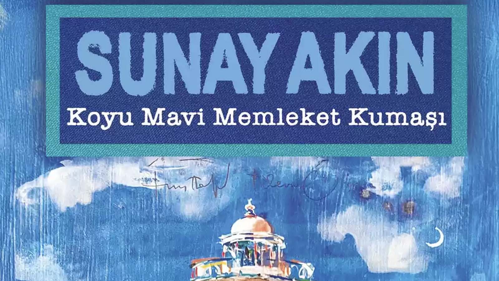 Cumhuriyet'in gizli kahramanları: Sunay Akın'ın yeni kitabı “Koyu Mavi Memleket Kumaşı” tanıtıldı