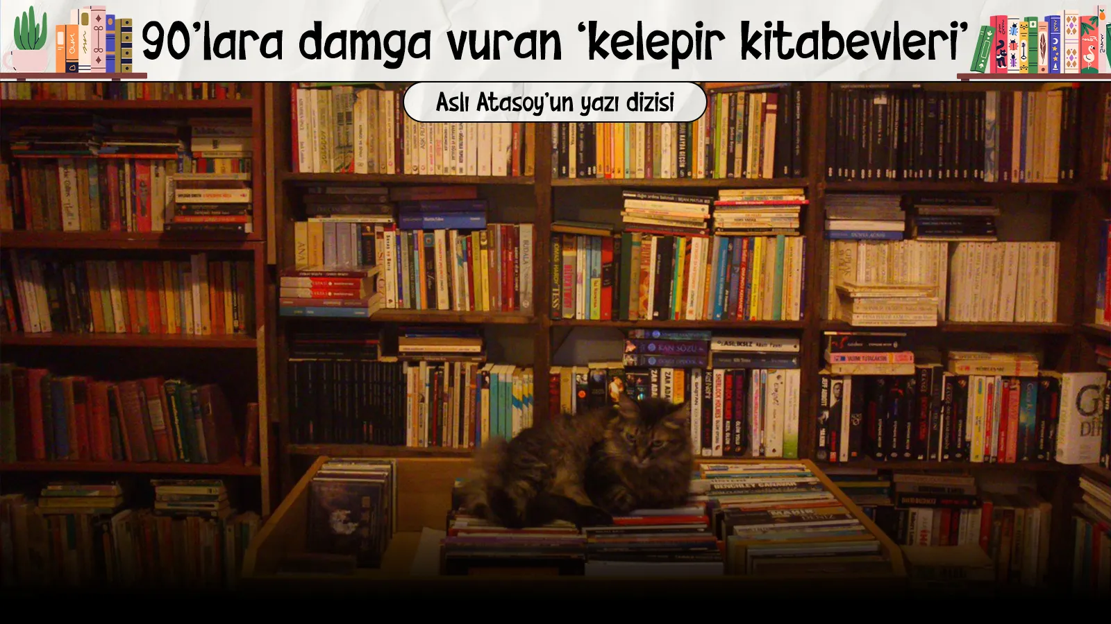 90'lara damga vuran Kelepir Kitabevleri: Her eve kitap, korsana son