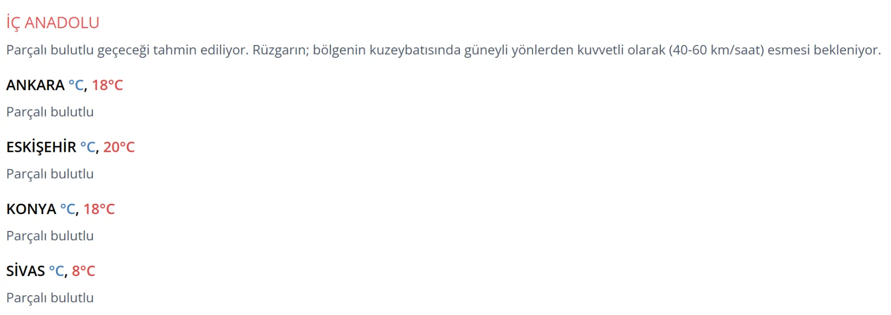<p>15 Şubat 2026 B&ouml;lgelerde Hava Durumu</p>