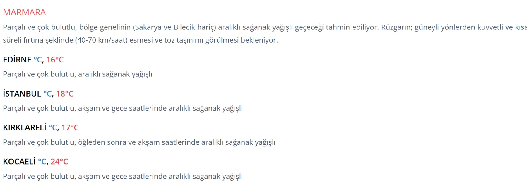 <p>15 Şubat 2026 B&ouml;lgelerde Hava Durumu</p>