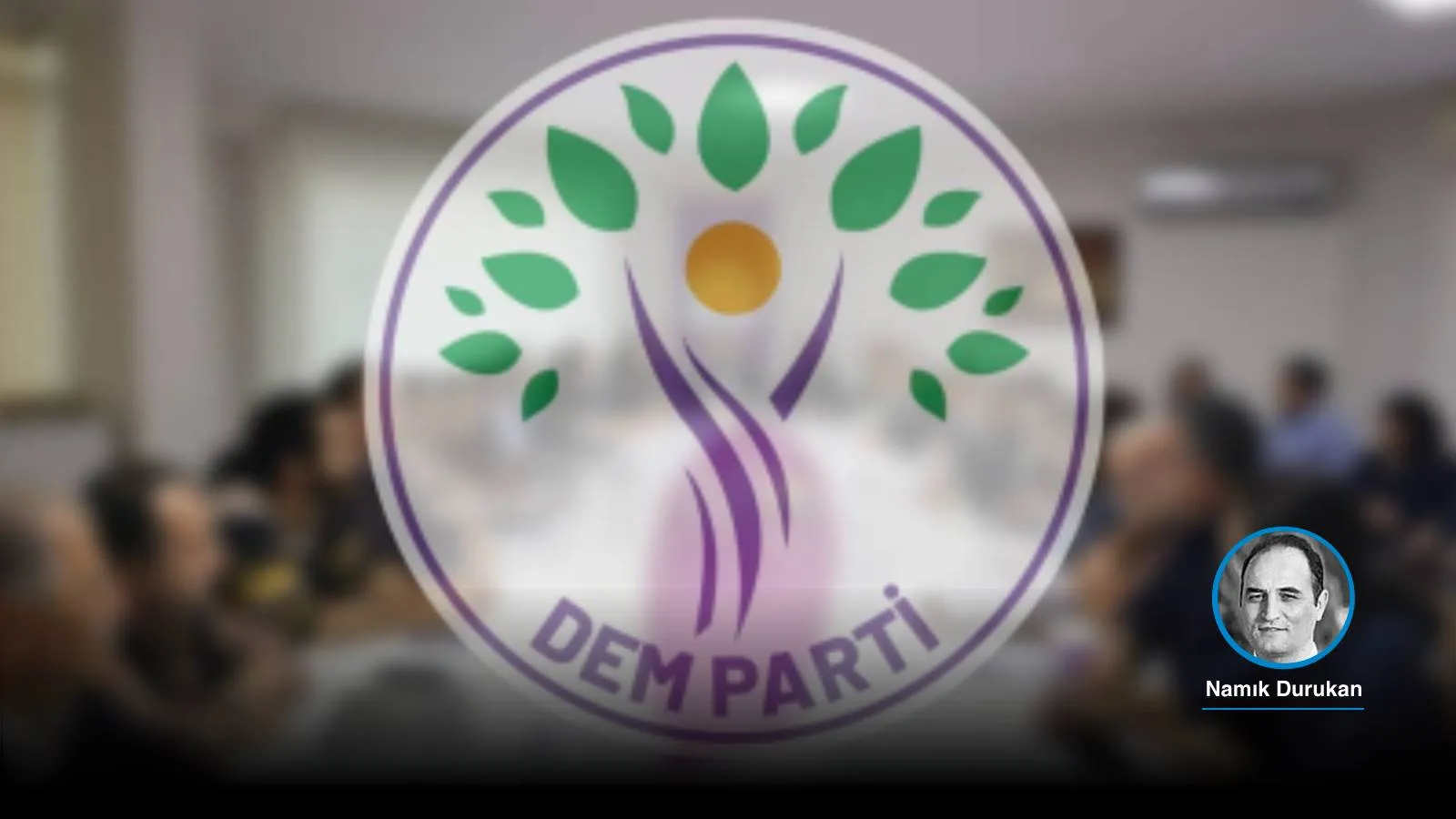 DEM’den süreç merkezli toplantı: İsim değişikliği, yeniden yapılanma ve Öcalan'ın geleceği dahil 5 gün ağır konu masada