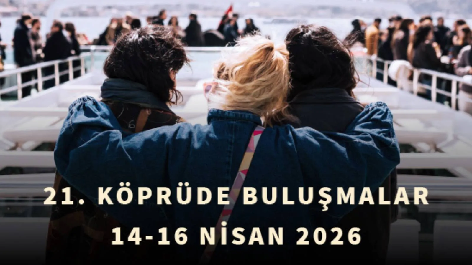 21. Köprüde Buluşmalar yarın başlıyor: Jüri üyeleri ve ödüller belli oldu
