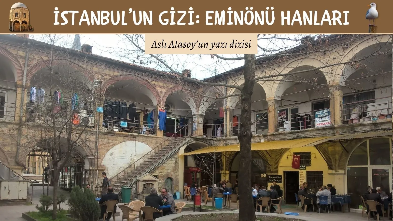 Müze bilimci Yeşim Kartaler: Tarihi hanları sadece binaları onararak koruyabilir miyiz?