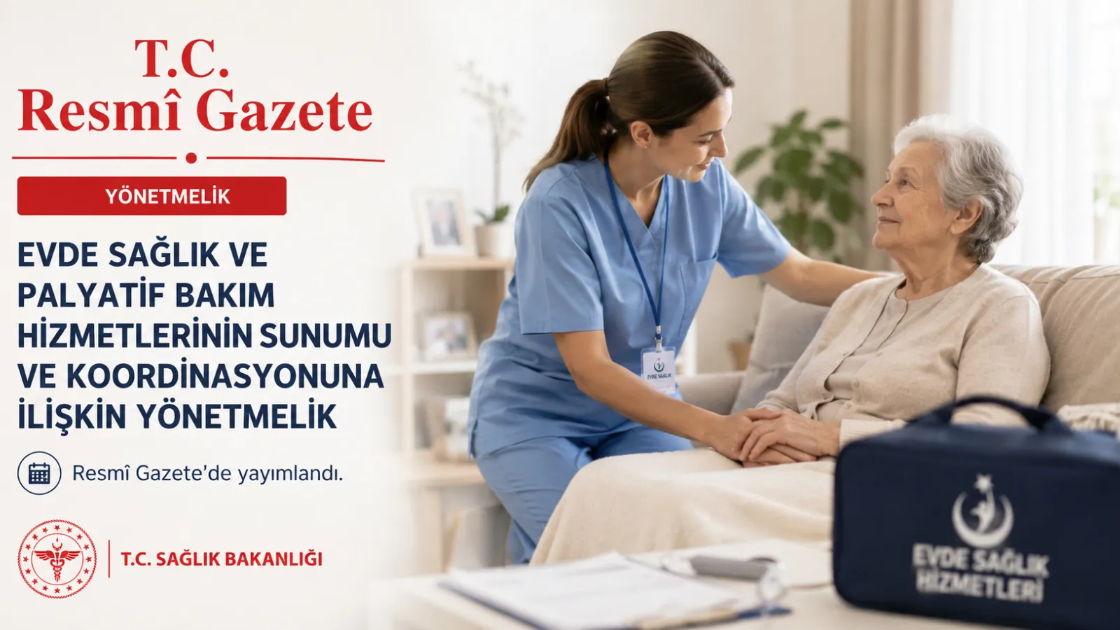 Evde sağlık ve palyatif bakım hizmetlerinde yeni dönem: Yönetmelik Resmi Gazete'de
