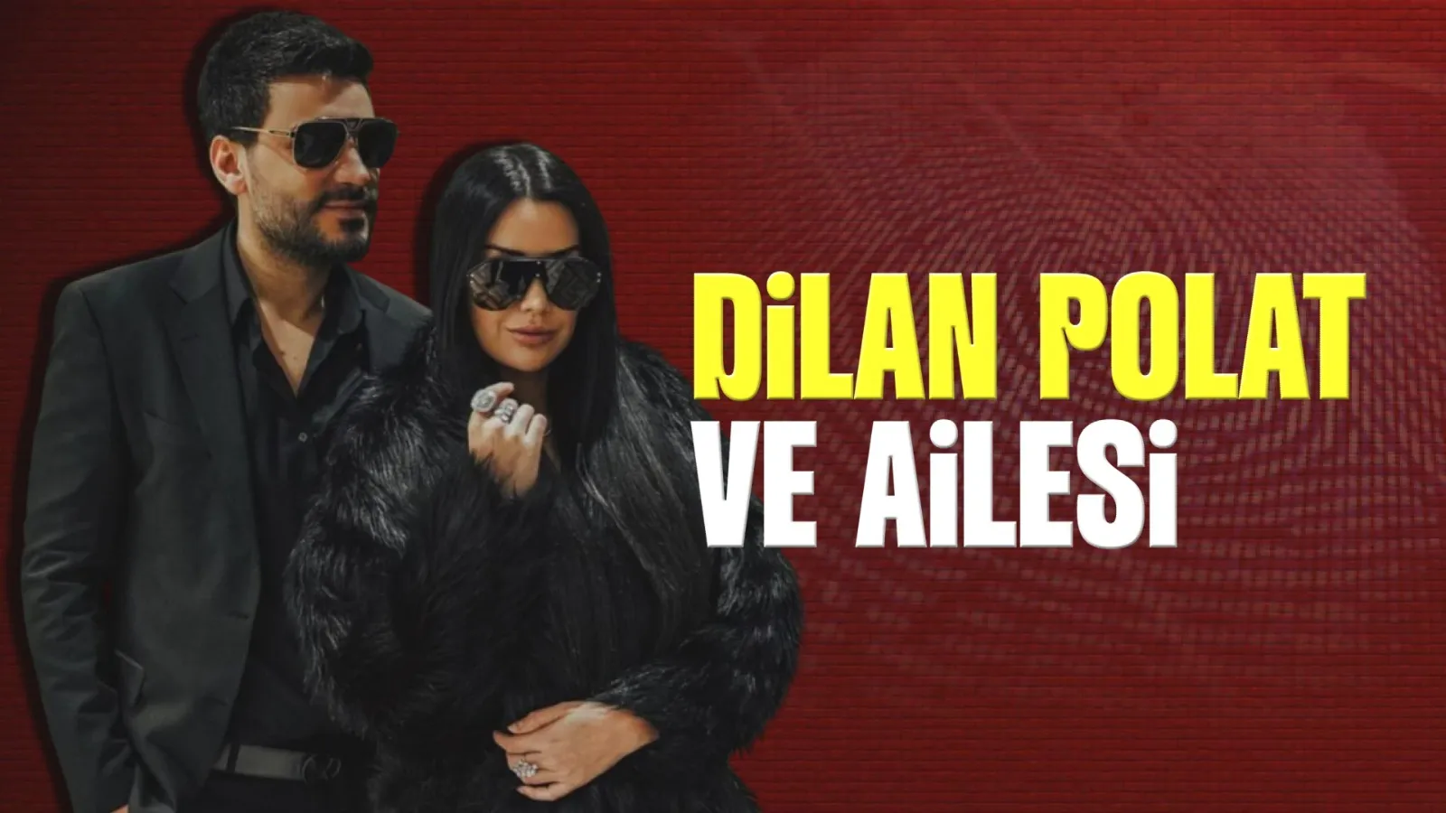 Can Polat cinayeti: Dilan - Engin Polat ailesinin iç yüzü ve cinayetin perde arkası