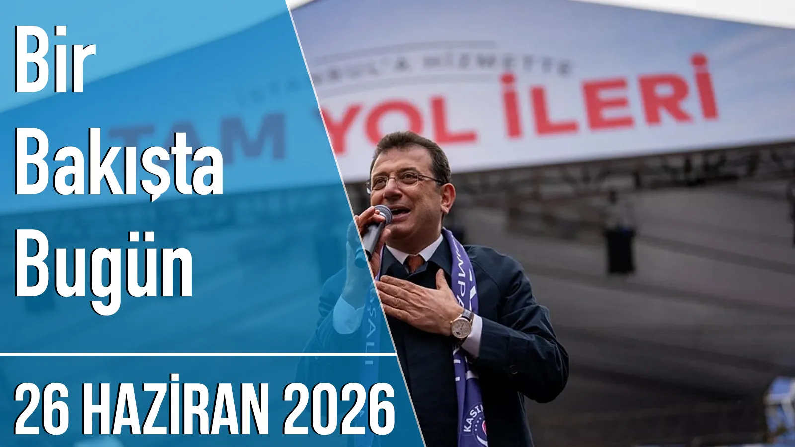 Türkiye ve dünya gündeminde neler oldu? İşte Bir Bakışta Bugün