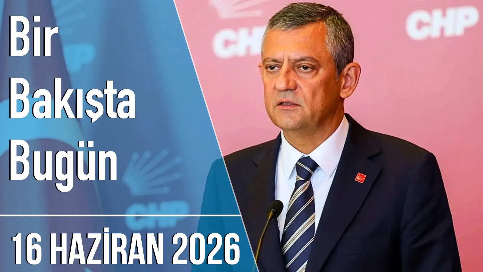 Türkiye ve dünya gündeminde neler oldu? İşte Bir Bakışta Bugün