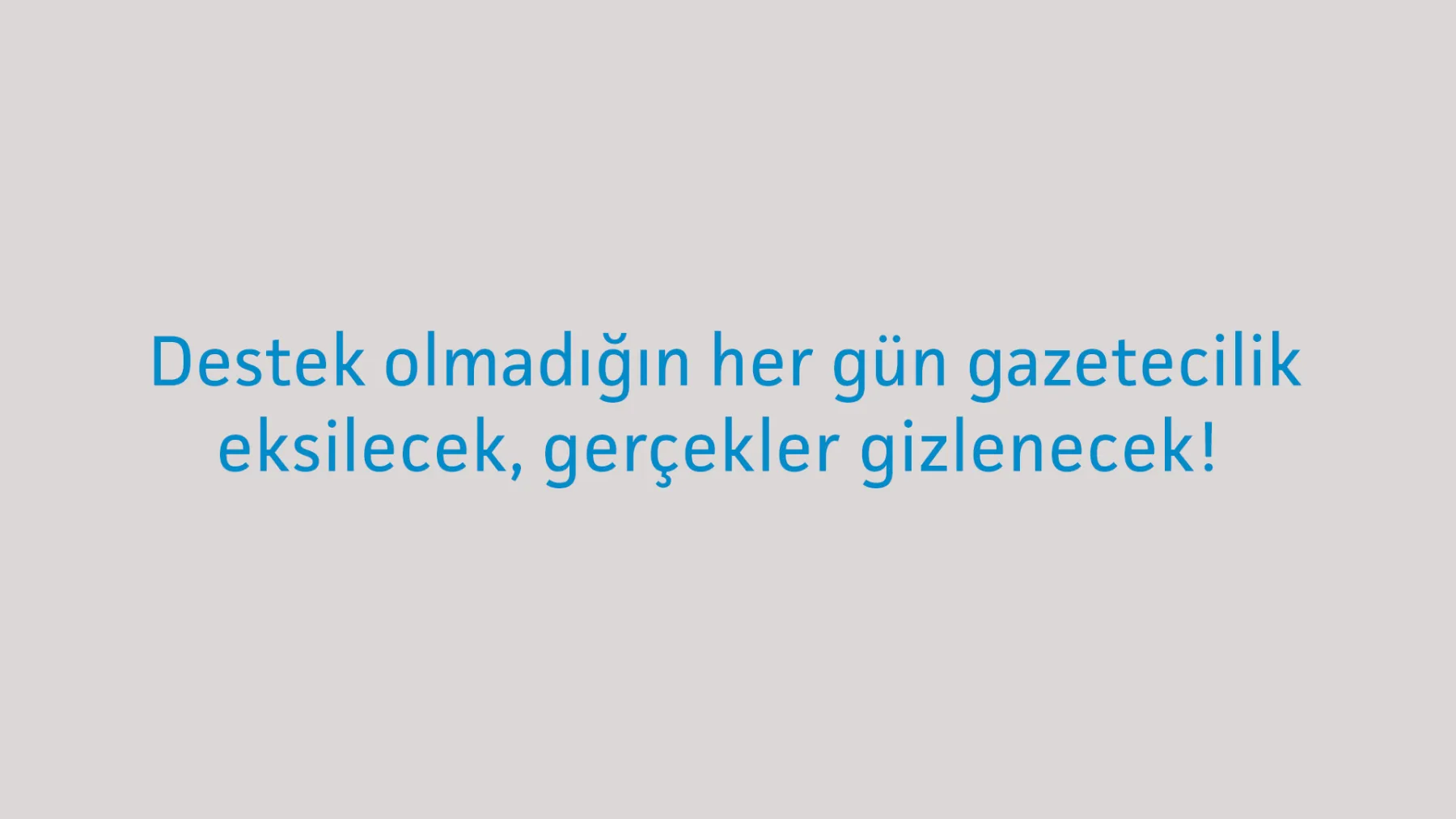 T24'ün arkasında hiçbir güç yok; tek güç siz olun, reklamsız T24'e abone olun!