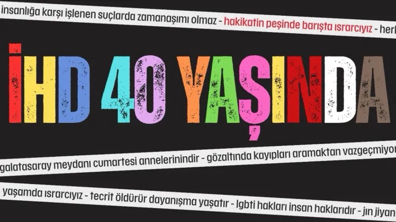 İnsan Hakları Derneği'nin hakikat serüveni: Hafıza ve vicdanın 40 yılı