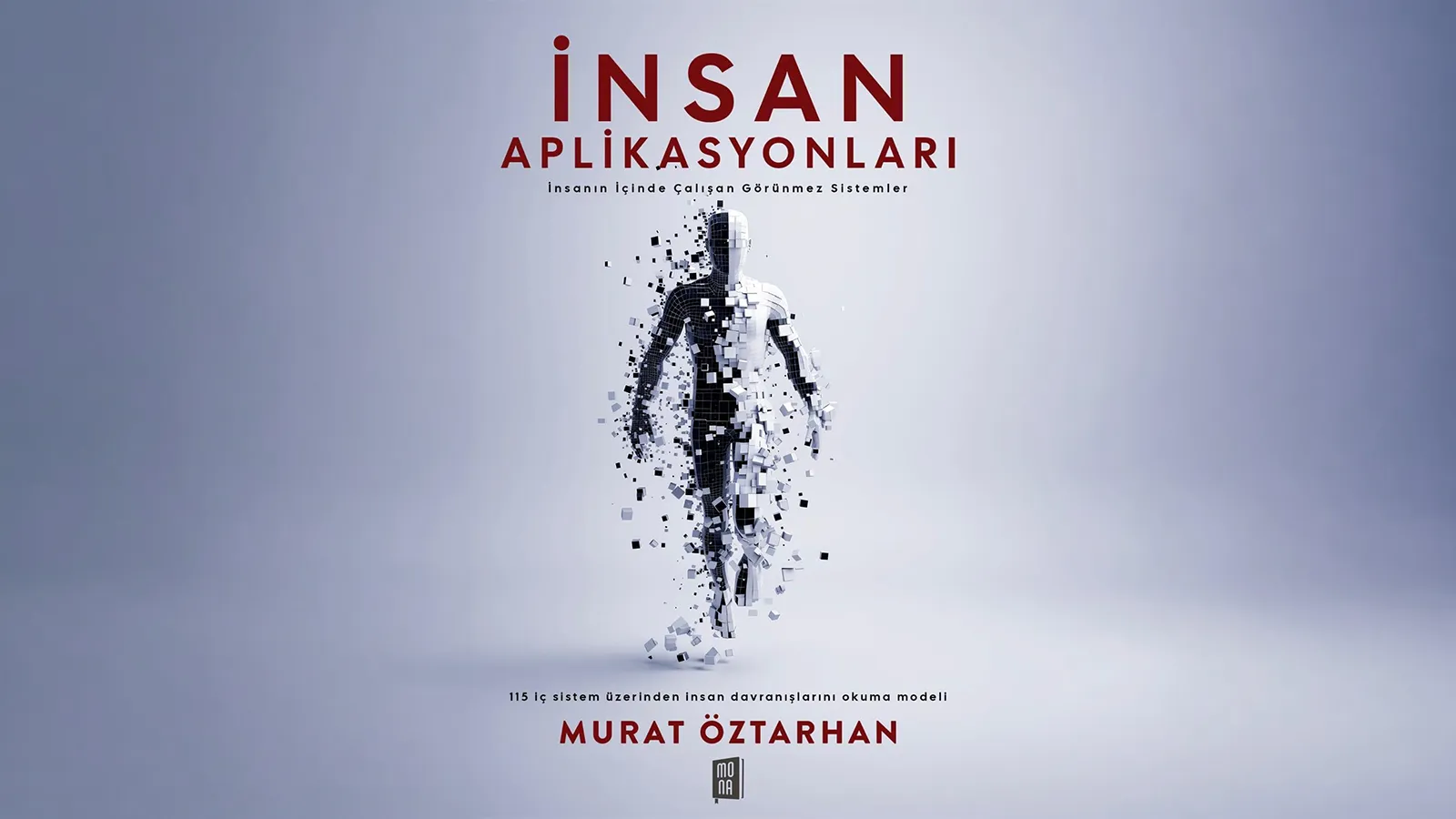 Murat Öztarhan'dan insan davranışlarına sistem odaklı bir bakış: "İnsan Aplikasyonları" okurla buluştu