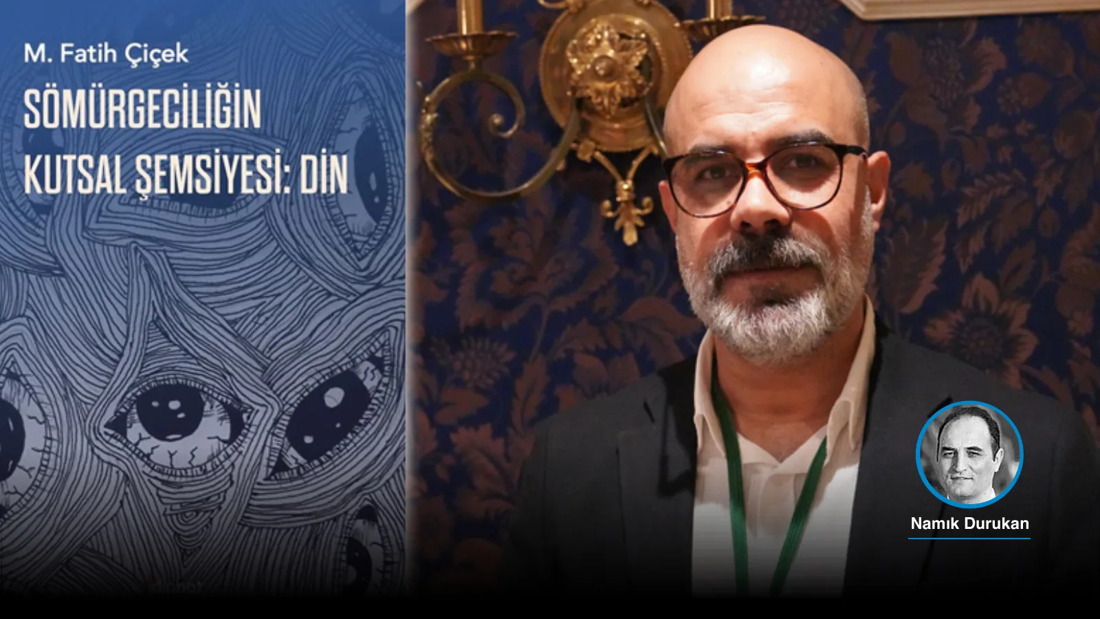 Orta Doğu'dan dünyaya uzanan tartışma: 'Sömürgeciliğin Kutsal Şemsiyesi' raflarda