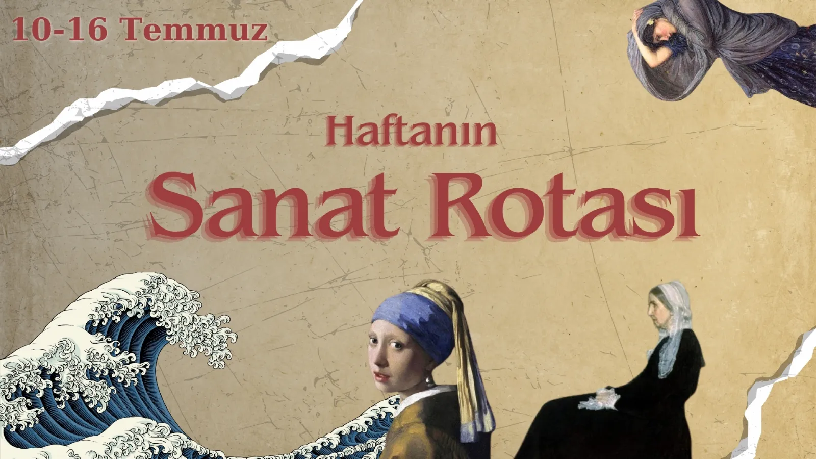 Haftanın Sanat Rotası: 10-16 Temmuz 2026